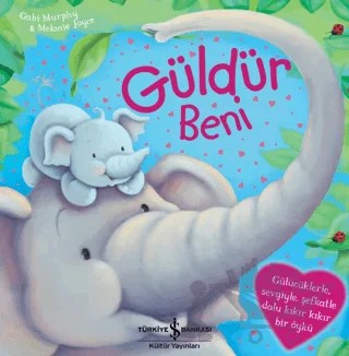 Güldür Beni – Melanie Joyce – İş Bankası Kültür Yayınları kitap kapağı