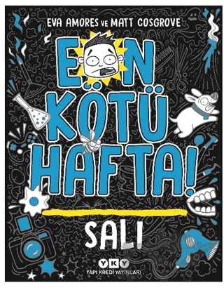 En Kötü Hafta – Salı – Eva Amores, Matt Cosgrove – Yapı Kredi Yayınları kitap kapağı