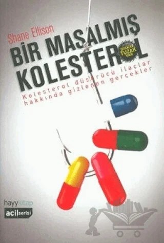 Bir Masalmış Kolesterol – Shane Ellison – Hayykitap kitap kapağı