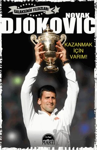 Novak Djokovic - Kazanmak İçin Varım! – Novak Djokovic – Martı Yayınları kitap kapağı