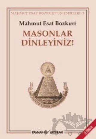 Masonlar Dinleyiniz! – Mahmut Esat Bozkurt – Kaynak Yayınları kitap kapağı