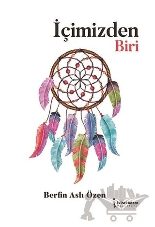 İçimizden Biri – Berfin Aslı Özen – İkinci Adam Yayınları kitap kapağı