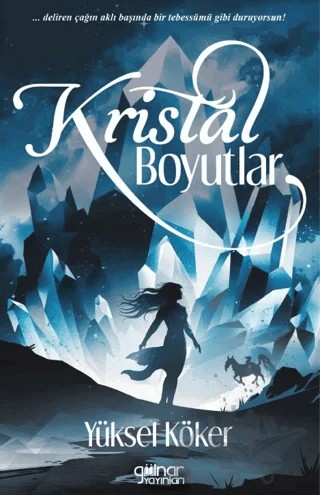 Kristal Boyutlar – Yüksel Köker – Gülnar Yayınları kitap kapağı