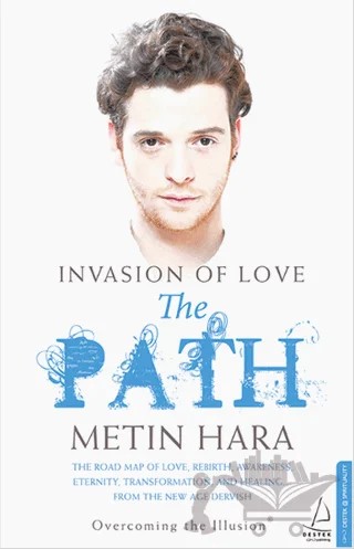 Invasion of Love - The Path – Metin Hara – Destek Yayınları kitap kapağı