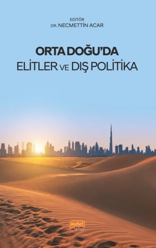 Orta Doğu’da Elitler ve Dış Politika – Abdulgani Bozkurt, Abdullah Erboğa, Muharrem Hilmi Özev, Necmettin Acar, Özdemir Akbal, Veysel Kurt, Wissam Aldien Aloklah – Nobel Bilimsel Eserler kitap kapağı