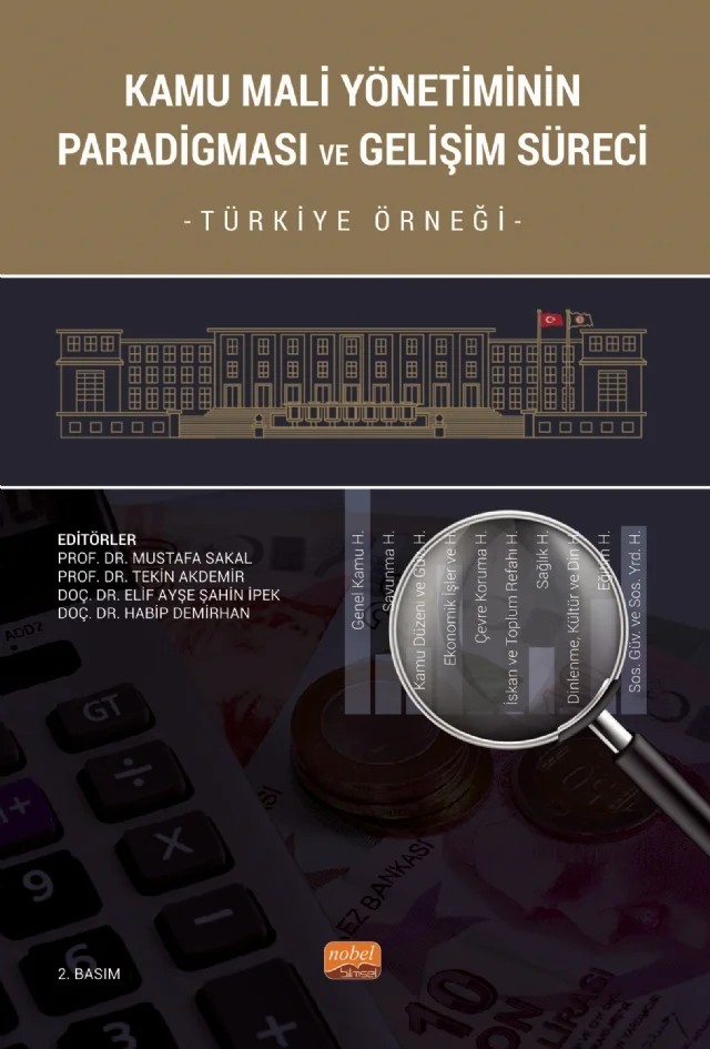 KAMU MALİ YÖNETİMİNİN PARADİGMASI VE GELİŞİM SÜRECİ - Türkiye Örneği – Ahmet Kesik, Arif Yıldırım, Cebrail Yılmazer, Elif Ayşe Şahin İpek, Ferhat Akbey, Gonca Güngör Göksu, Habip Demirhan, Hacı Ömer Köse, Halis Kıral, Hami Örenay, İbrahim Attila Acar, İsmail İlhan Hatipoğlu, Mehmet Koçdemir, Mehmet Sait Arcagök, Musa Gök, Mustafa SAKAL, Mücahit Civriz, Nazmi Zarifi Gür – Nobel Bilimsel Eserler kitap kapağı