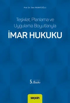 Teşkilat, Planlama ve Uygulama Boyutlarıylaİmar Hukuku – Tahir Muratoğlu – Seçkin Yayıncılık kitap kapağı