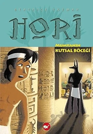 Hori - Mumyanın Kutsal Böceği – Beatrice Egemar – Beyaz Balina Yayınları kitap kapağı