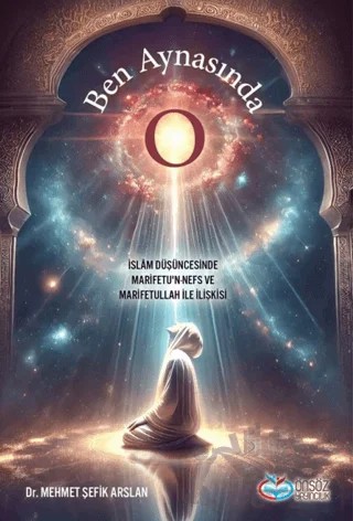Ben Aynasında O – Mehmet Şefik Arslan – Önsöz Yayıncılık kitap kapağı