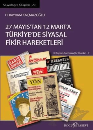 27 Mayıs’tan 12 Mart’a Türkiye'de Siyasal Fikir Hareketleri – H. Bayram Kaçmazoğlu – Doğu Kitabevi kitap kapağı