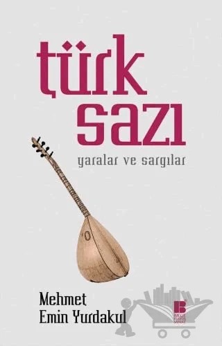 Türk Sazı – Mehmet Emin Yurdakul – Bilge Kültür Sanat kitap kapağı