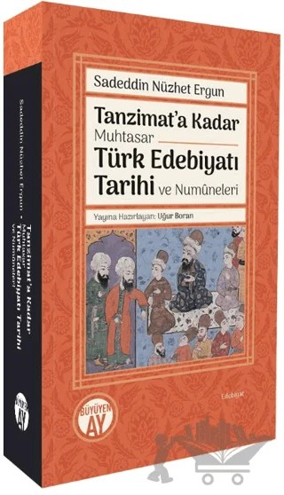 Tanzimat’a Kadar Muhtasar Türk Edebiyatı Tarihi ve Numüneleri – Sadeddin Nüzhet Ergun – Büyüyen Ay Yayınları kitap kapağı