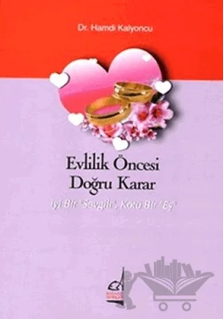 Evlilik Öncesi Doğru Karar – Hamdi Kalyoncu – Boğaziçi Yayınları kitap kapağı