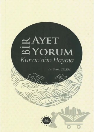 Bir Ayet Bir Yorum Kur’an’dan Hayata – Sema Çelem – Diyanet İşleri Başkanlığı kitap kapağı