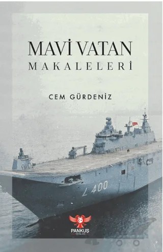 Mavi Vatan Makaleleri – Cem Gürdeniz – Pankuş Yayınları kitap kapağı