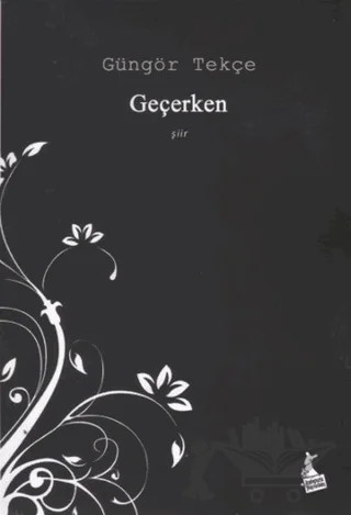 Geçerken – Güngör Tekçe – Kanguru Yayınları kitap kapağı