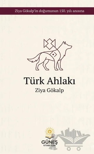 Türk Ahlakı – Ziya Gökalp – Güneş Kitabevleri Yayınları kitap kapağı