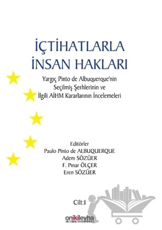İçtihatlarla İnsan Hakları (3 Cilt Takım) – Adem Sözüer, Eren Sözüer, F. Pınar Ölçer, Paulo Pinto de Albuquerque – On İki Levha Yayınları kitap kapağı