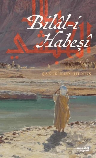Bilal-i Habeşi – Şakir Kurtulmuş – Beyan Yayınları kitap kapağı