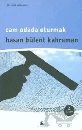 Cam Odada Oturmak – Hasan Bülent Kahraman – Agora Kitaplığı kitap kapağı