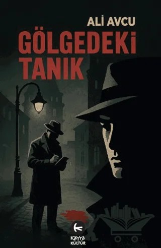 Gölgedeki Tanık – Ali Avcu – Kayra Kültür kitap kapağı