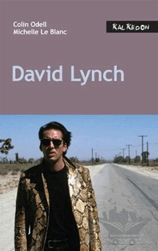 David Lynch – Colin Odell, Michelle Le Blanc – Kalkedon Yayıncılık kitap kapağı