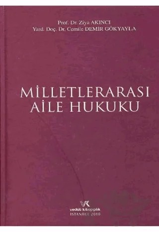 Milletlerarası Aile Hukuku – Cemile Demir Gökyayla, Ziya Akıncı – Vedat Kitapçılık kitap kapağı