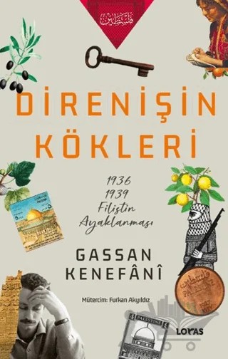 Direnişin Kökleri-1936/1939 Filistin Ayaklanması – Gassan Kenefani – Loras Kitap kitap kapağı