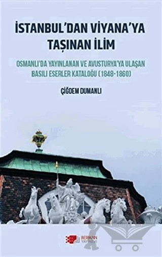 İstanbul’dan Viyana’ya Taşınan İlim – Çiğdem Dumanlı – Berikan Yayınevi kitap kapağı