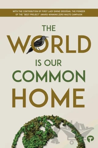 The World is our Common Home – Kolektif – Turkuvaz Kitap kitap kapağı