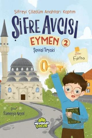 Şifre Avcısı Eymen 2 - Şifreyi Çözdüm Anahtarı Kaptım