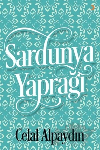 Sardunya Yaprağı – Celal Alpaydın – Cinius Yayınları kitap kapağı