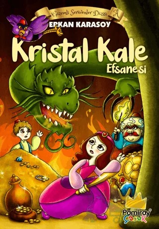 Gizemli Serüvenler Dizisi A: Kristal Kale Efsanesi – Erkan Karasoy – Pamiray Çocuk kitap kapağı