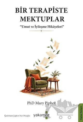 Bir Terapiste Mektuplar – Mary Pipher – Yakamoz Yayınevi kitap kapağı