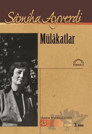Mülakatlar – Samiha Ayverdi – Kubbealtı Neşriyatı Yayıncılık kitap kapağı