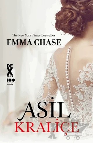 Asil Kraliçe – Emma Chase – Dex Yayınevi kitap kapağı