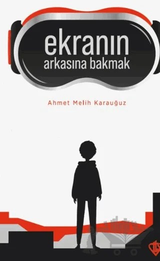 Ekranın Arkasına Bakmak – Ahmet Melih Karauğuz – Türkiye Diyanet Vakfı Yayınları kitap kapağı
