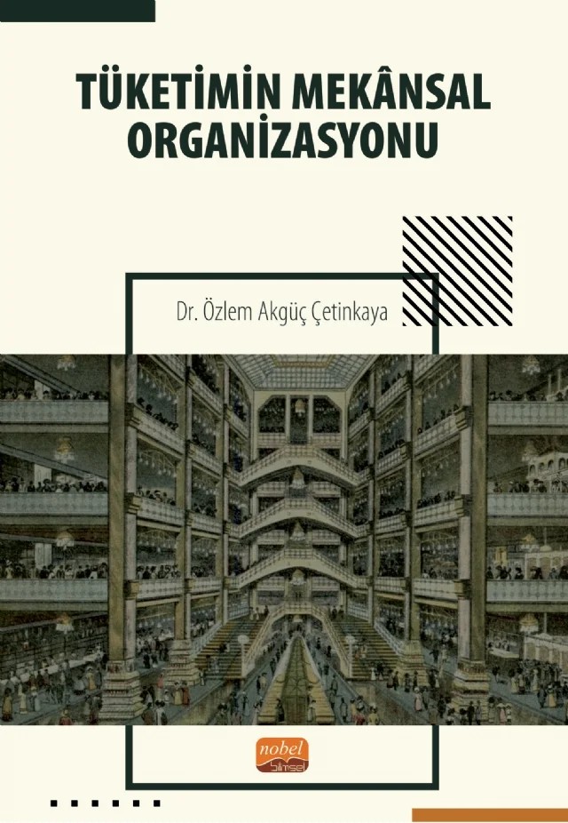 Tüketimin Mekânsal Organizasyonu – Özlem Akgüç Çetinkaya – Nobel Bilimsel Eserler kitap kapağı