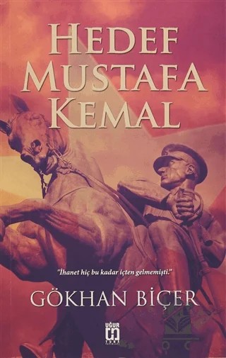 Hedef Mustafa Kemal – Gökhan Biçer – Uğur Tuna Yayınları kitap kapağı