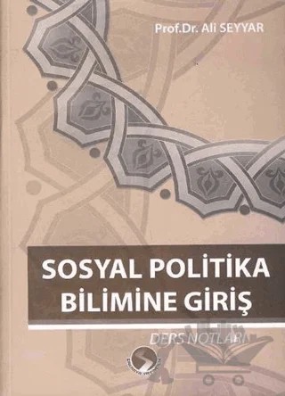 Sosyal Politika Bilimine Giriş – Ali Seyyar – Sakarya Yayıncılık kitap kapağı