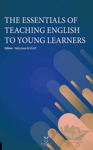 The Essentials of Teaching English to Young Learners – Kolektif – Akademisyen Kitabevi kitap kapağı