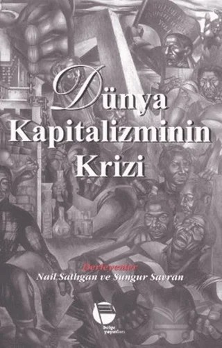 Dünya Kapitalizminin Krizi – Derleme – Belge Yayınları kitap kapağı