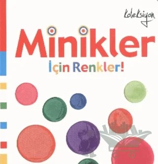 Minikler İçin Renkler – Dawn Sirett – Koleksiyon Yayıncılık kitap kapağı