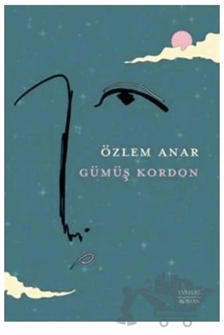 Gümüş Kordon – Özlem Anar – Everest Yayınları kitap kapağı