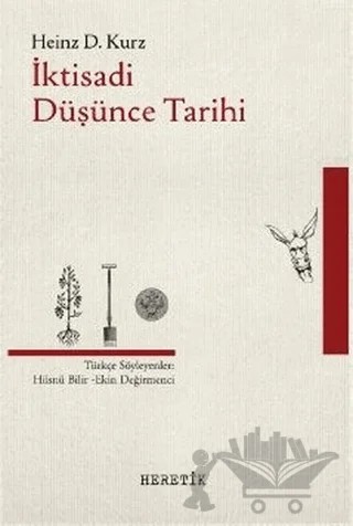 İktisadi Düşünce Tarihi – Heinz D. Kurz – Heretik Yayıncılık kitap kapağı