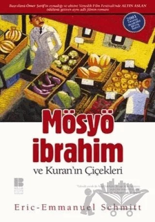 Mösyö İbrahim ve Kuran’ın Çiçekleri – Eric-Emmanuel Schmitt – Bilge Kültür Sanat kitap kapağı