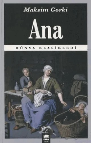 Ana – Maksim Gorki – Ema Kitap kitap kapağı