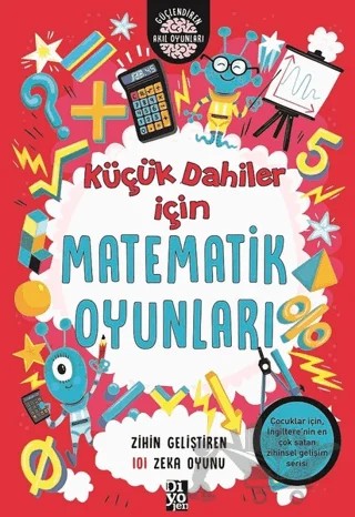Küçük Dahiler İçin Matematik Oyunları – Gareth Moore – Diyojen Yayıncılık kitap kapağı