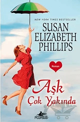 Aşk Çok Yakında – Susan Elizabeth Phillips – Pegasus Yayınları kitap kapağı