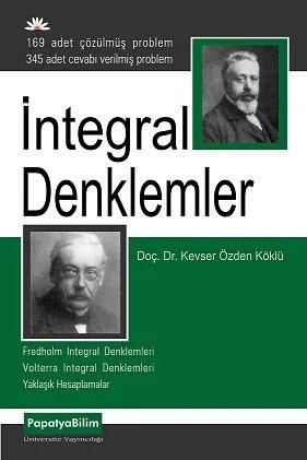 İntegral Denklemler – Kevser Özden KÖKLÜ (Doç. Dr. ) – Papatya Bilim kitap kapağı